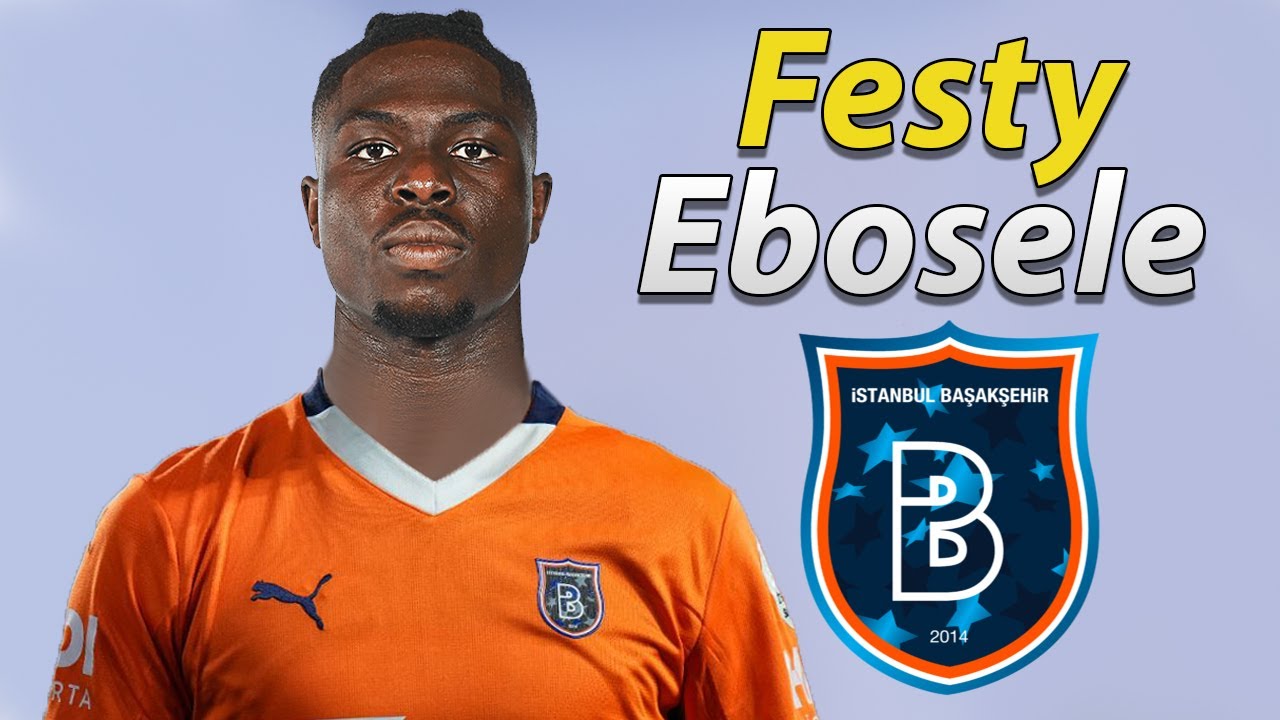 Festy Ebosele ● Welcome to İstanbul Başakşehir 🟠🔵 Best Skills & Tackles