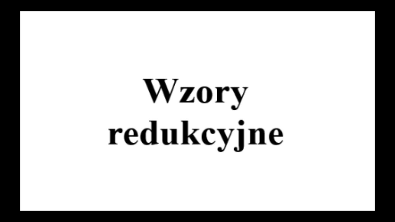 Wzory redukcyjne