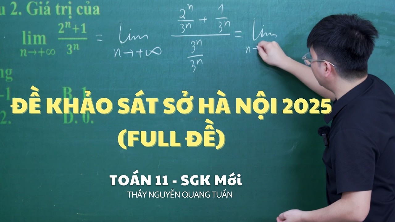 TOÁN 11 - ĐỀ KHẢO SÁT SỞ HÀ NỘI 2025 (FULL ĐỀ)