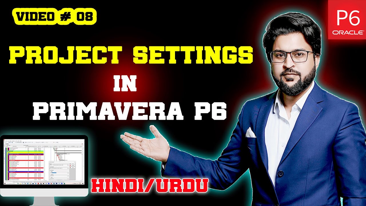 Ultimate Guide to Primavera P6 Project Settings