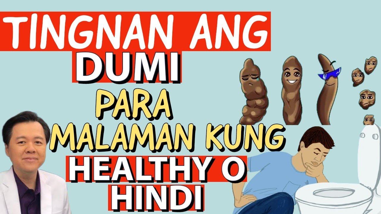Tingnan ang Dumi Para Malaman Kung Healthy o Hindi. - By Doc Willie Ong