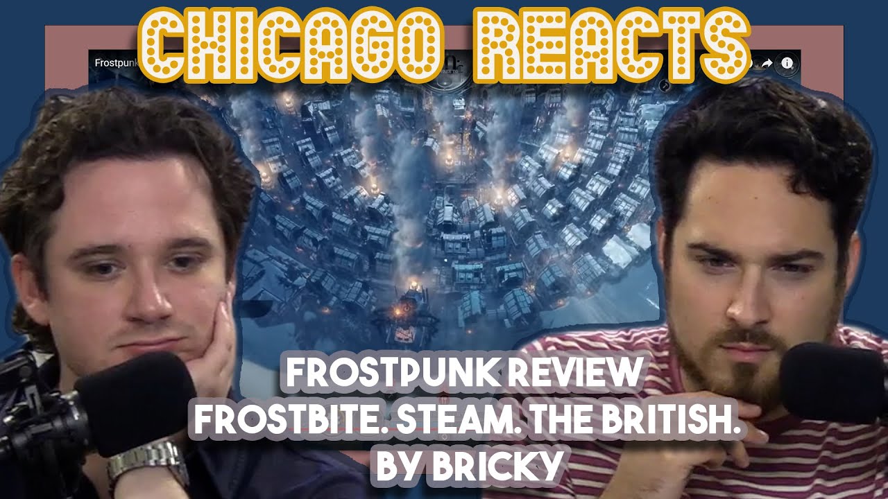 Обзор Frostpunk: Frostbite Steam: The British от Bricky | First Chicago Reacts