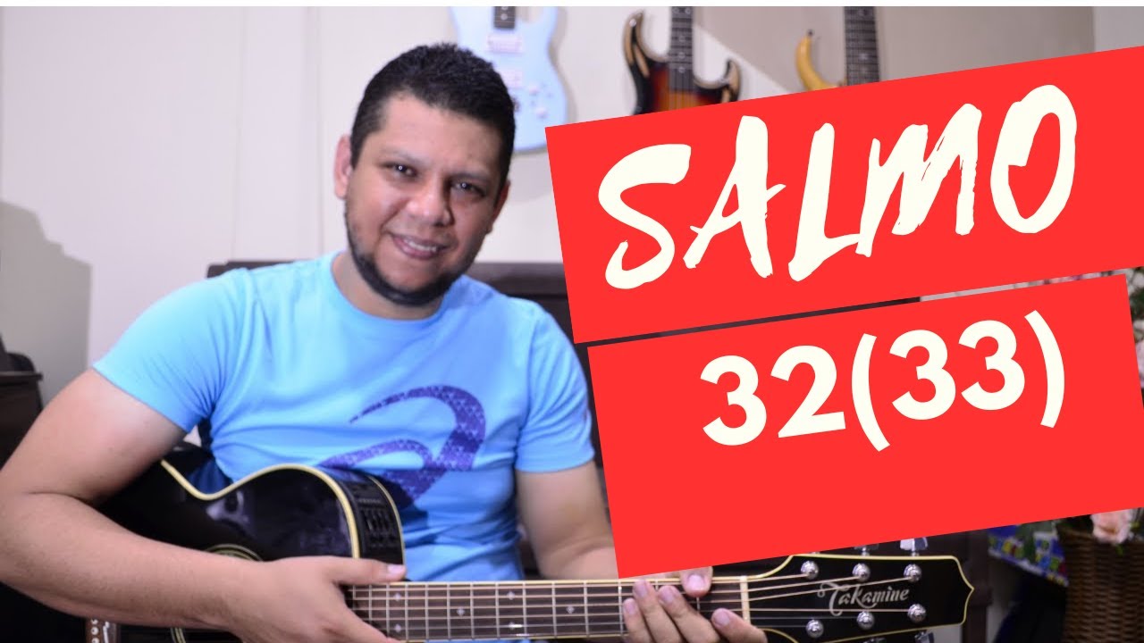 Salmo 32 - Sobre nós venha Senhor a vossa graça, pois em vós nós.