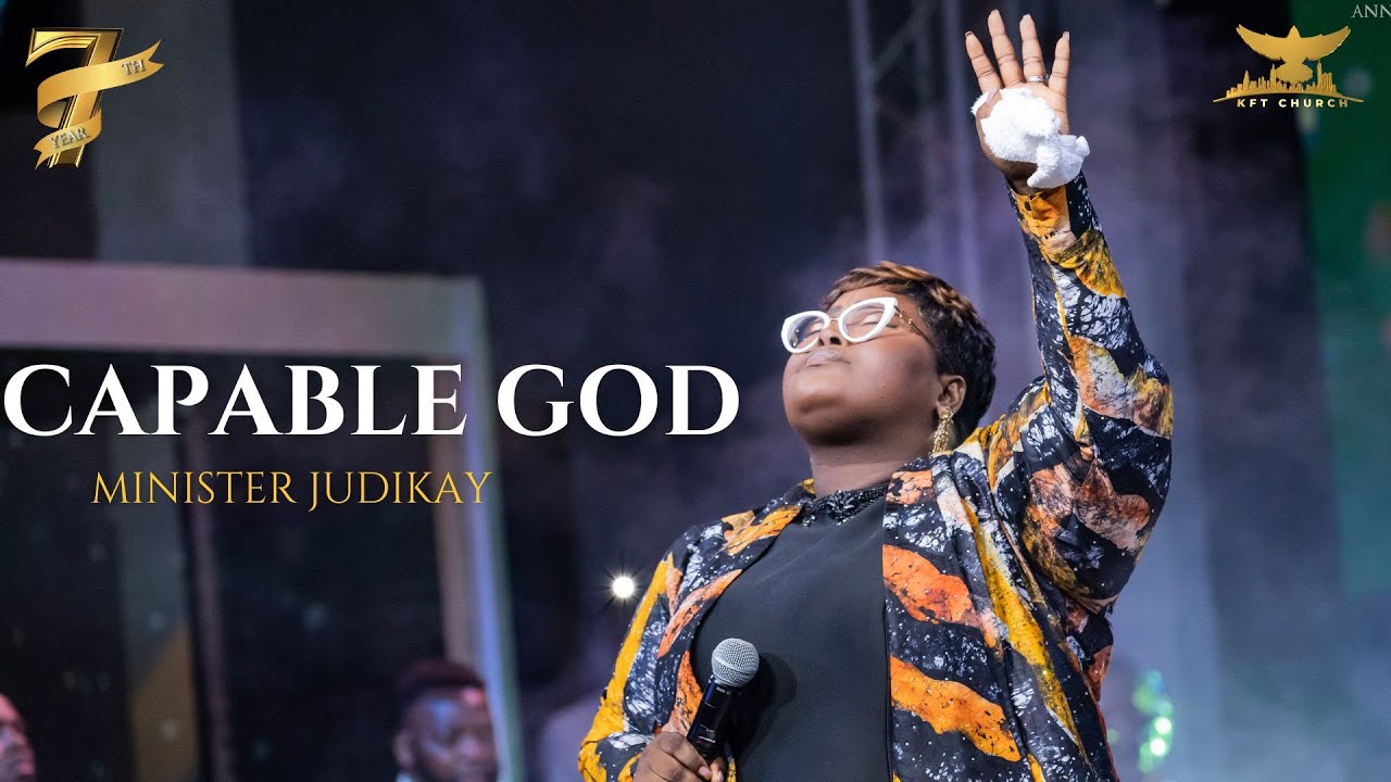 CAPABLE GOD LIVE MINISTRATION | JUDIKAY | KINGDOM FULL TABERNACLE | 7TH YEAR ANNIVERSARY