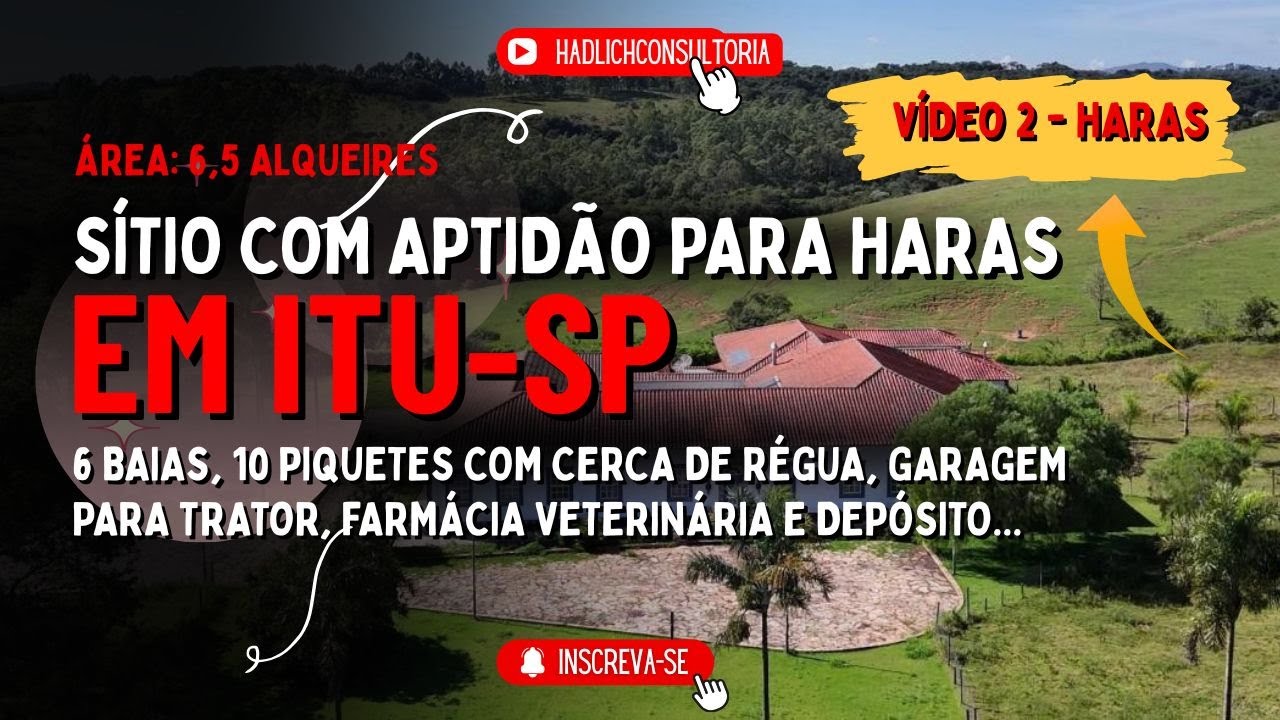 ✨SÍTIO DE ALTO PADRÃO EM ITU – SP | VÍDEO 2 | 6,5 ALQUEIRES | APTIDÃO PARA HARAS
