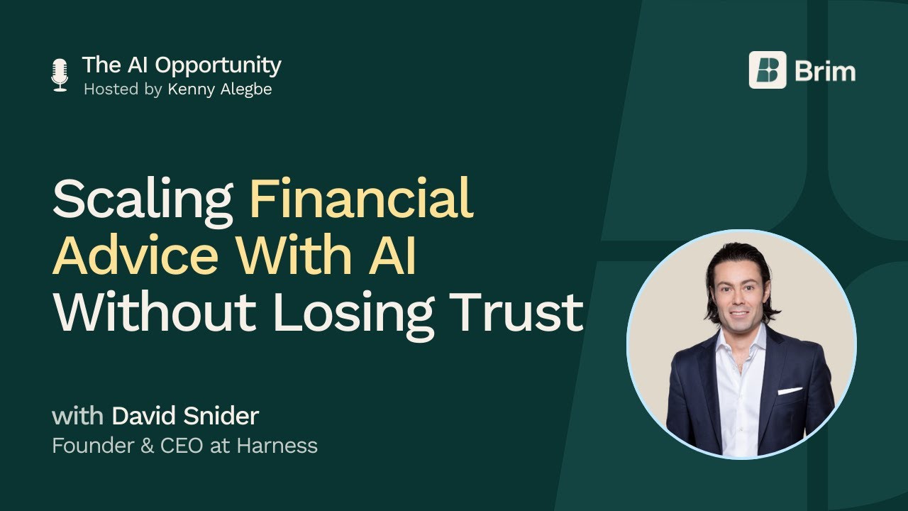 Scaling Financial Advice With AI Without Losing Trust with David Snider