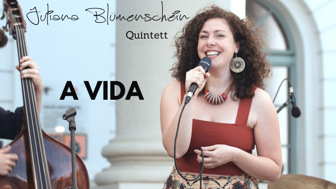JULIANA BLUMENSCHEIN QUINTETT - A VIDA - Bay. Jazzweekend