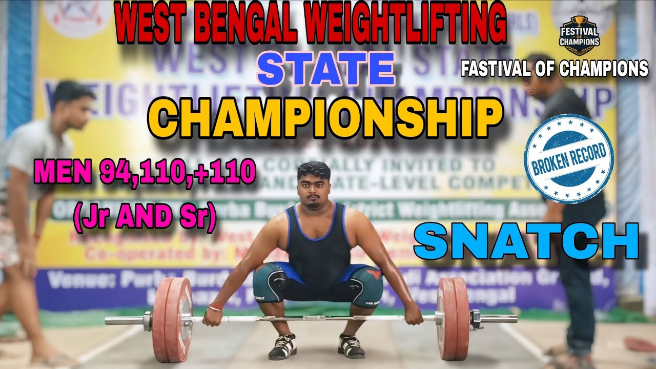 West Bengal State Weight Lifting Competition 2025 | 94kg 110kg 110+kg | Youth Junior Senior Snatch