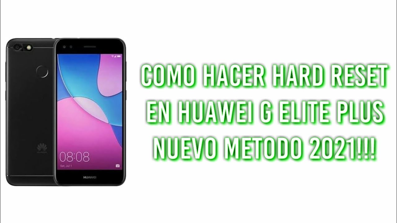 ✔️ COMO HACER HARD RESET EN HUAWEI G ELITE PLUS NUEVO MÉTODO 2021!!! | MUSEEL