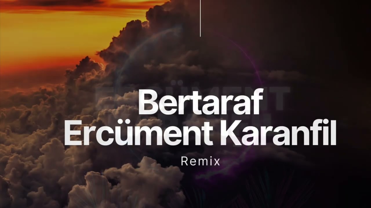 Canbay & Wolker ft. Heijan & Muti - Bertaraf (Erc&uuml;ment Karanfil Remix)