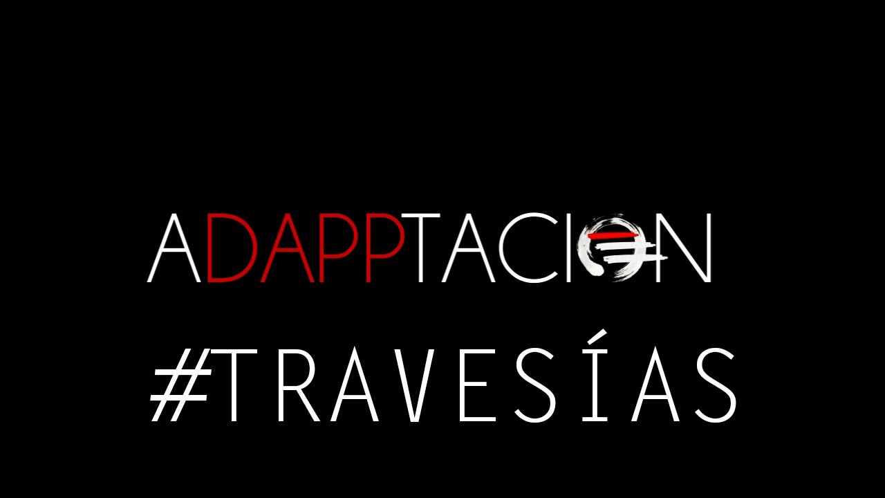 ADAPPTACIÓN # Travesía