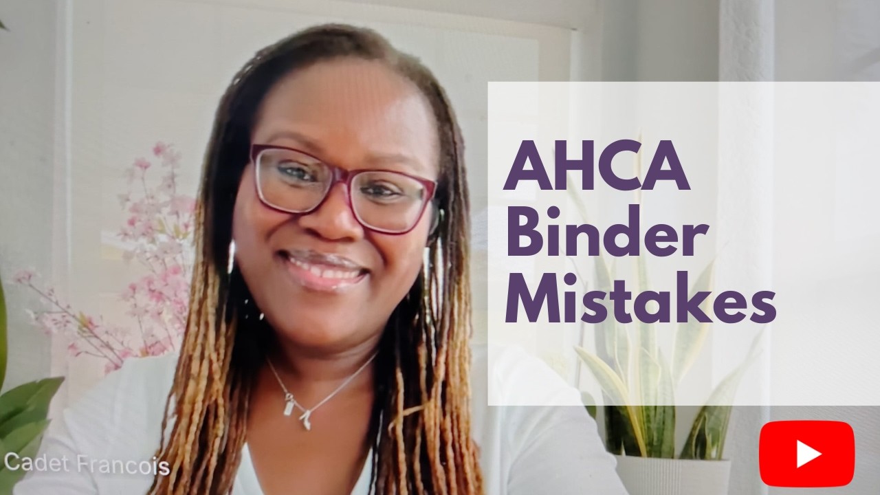 How to Organize Your AHCA Binder for Licensing
