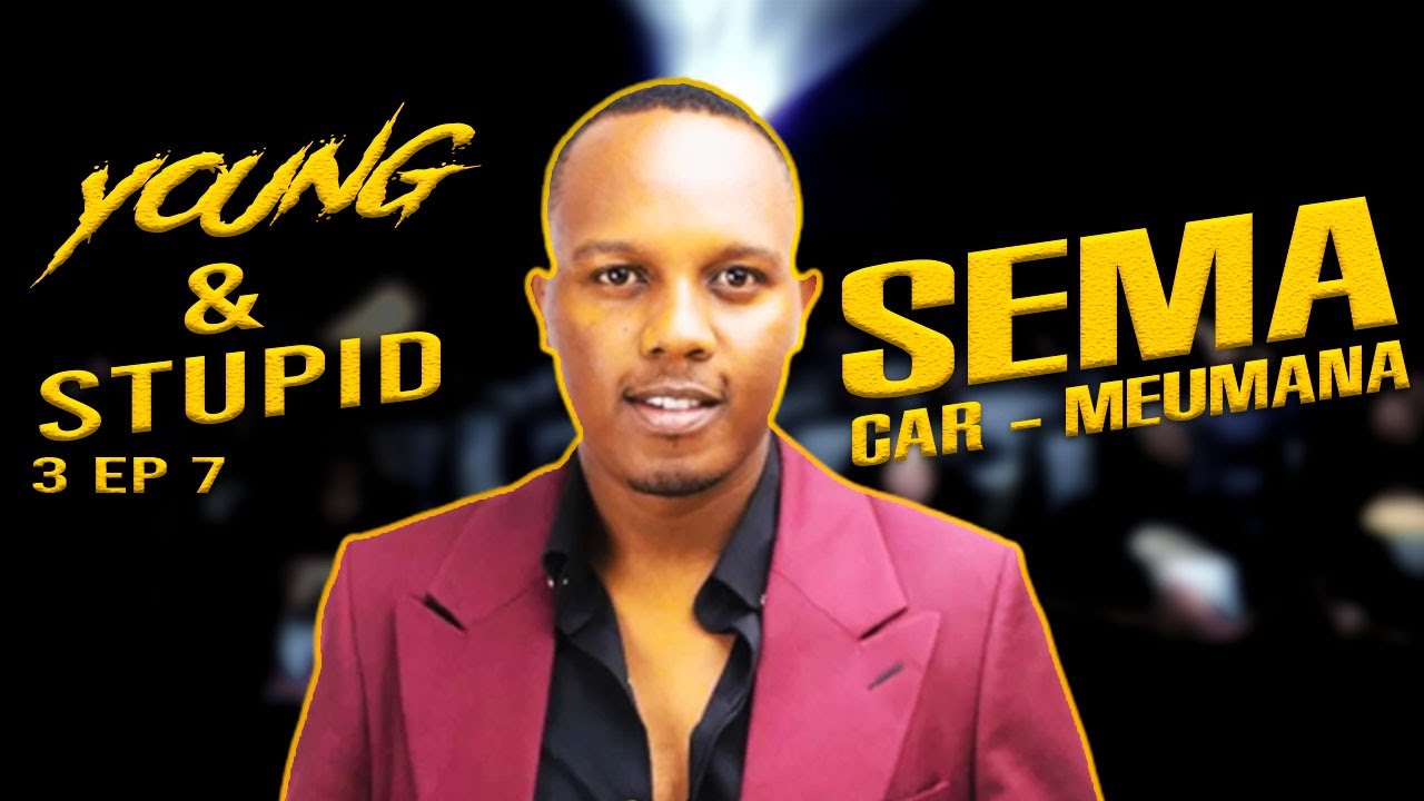 Sema Car-meumana - Young & Stupid 3 Ep 5