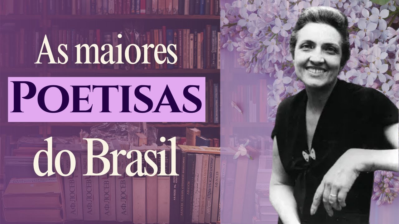 As Maiores e Melhores Poetisas do Brasil - A Voz Emblemática das Grandes Damas da Poesia do Brasil!