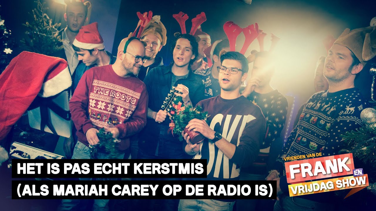Vrienden van de Frank en Vrijdag Show - Het Is Pas Echt Kerstmis (Als Mariah Carey Op De Radio Is)