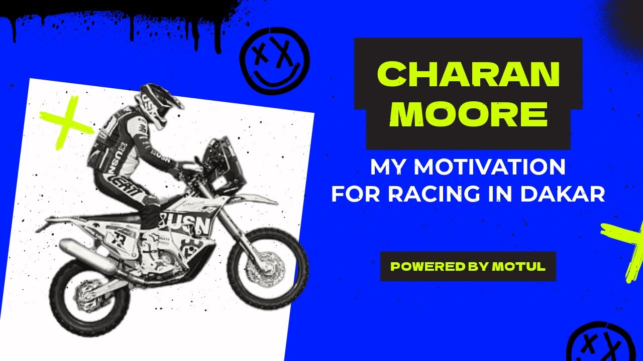 My Motivation For Racing In The Dakar Rally - Charan Moore