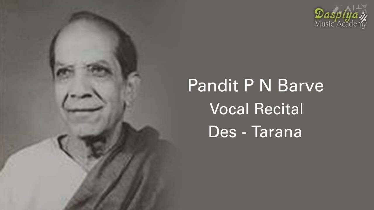 Pt P N Barve | Vocal Recital | Raag Des | Tarana