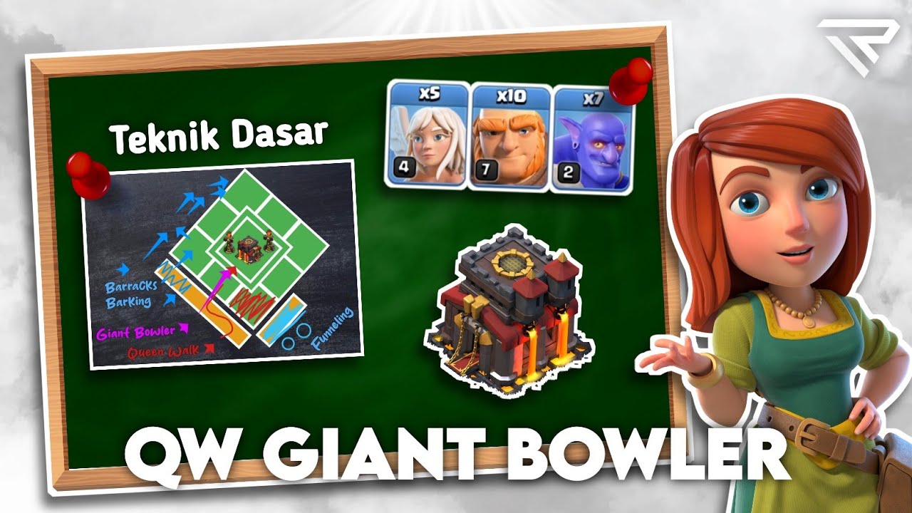 Teknik Dasar bermain QW Giant Bowler di TH 10 (Lengkap dengan Teori) - COC Indonesia