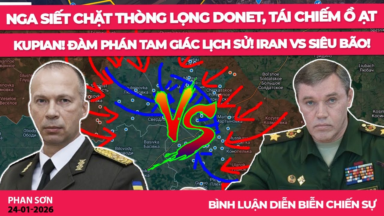 Nga siết chặt thòng lọng Donet, tái chiếm ồ ạt Kupian! Đàm phán tam giác lịch sử! Iran vs siêu bão!