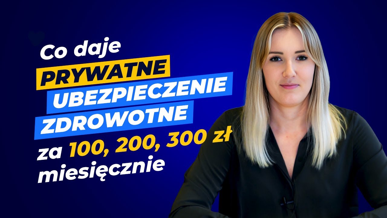 Co obejmuje prywatne ubezpieczenie zdrowotne za 100, 200 i 300 zł miesięcznie?