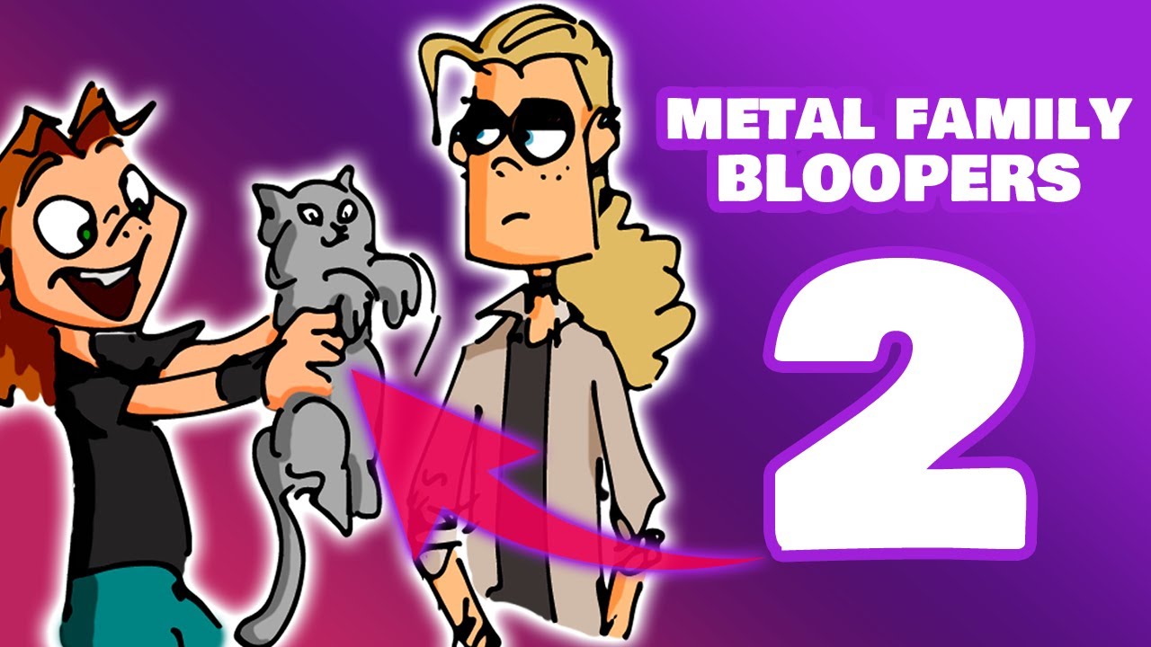 Metal Family「 Bloopers 2 」❗English❗