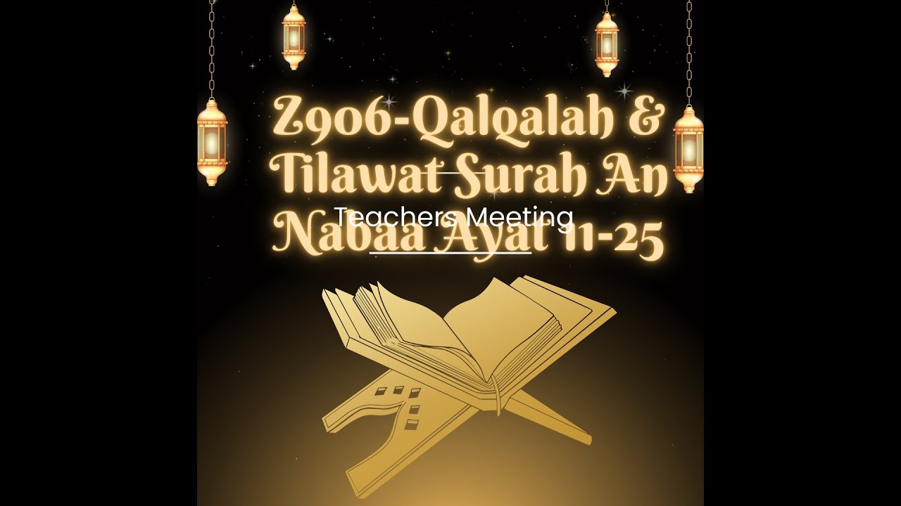 Z906-Qalqalah & Tilawat Surah An Nabaa Ayat 11-25