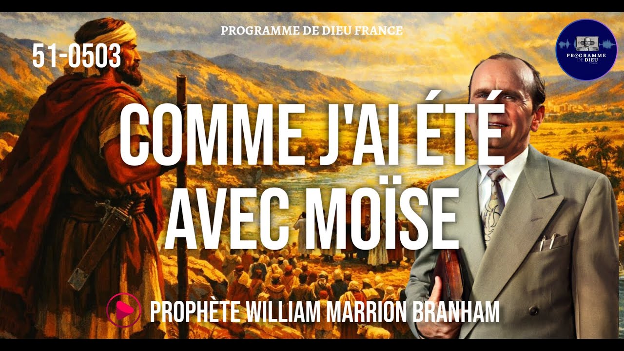 Comme J'ai été avec Moïse | 51-0503 WMB | 🔴 STREAMING