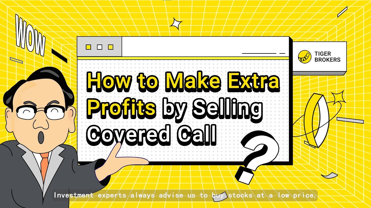 Investment Basics - What is a Covered Call?  - Tiger Brokers