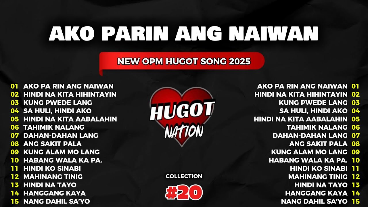 💔 【HUGOT SONGS #20】 &ndash; &ldquo;AKO PARIN ANG NAIWAN&rdquo; | OPM Hugot Playlist 2026