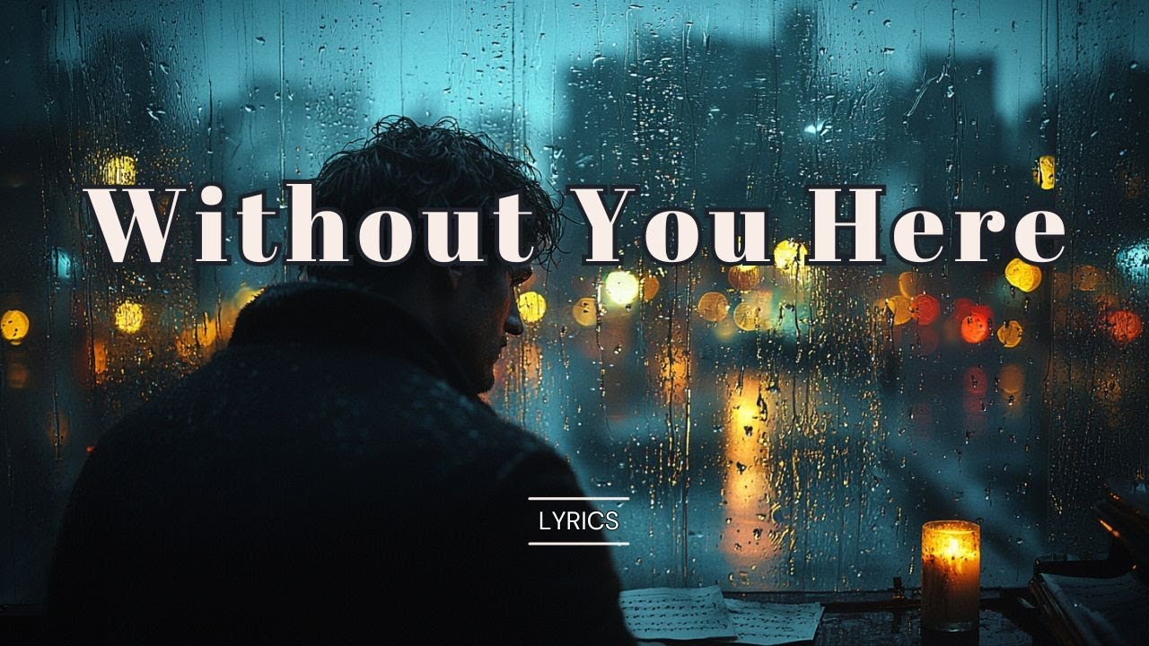 Without You Here – Heartfelt Emotional Pop Ballad About Love and Loss