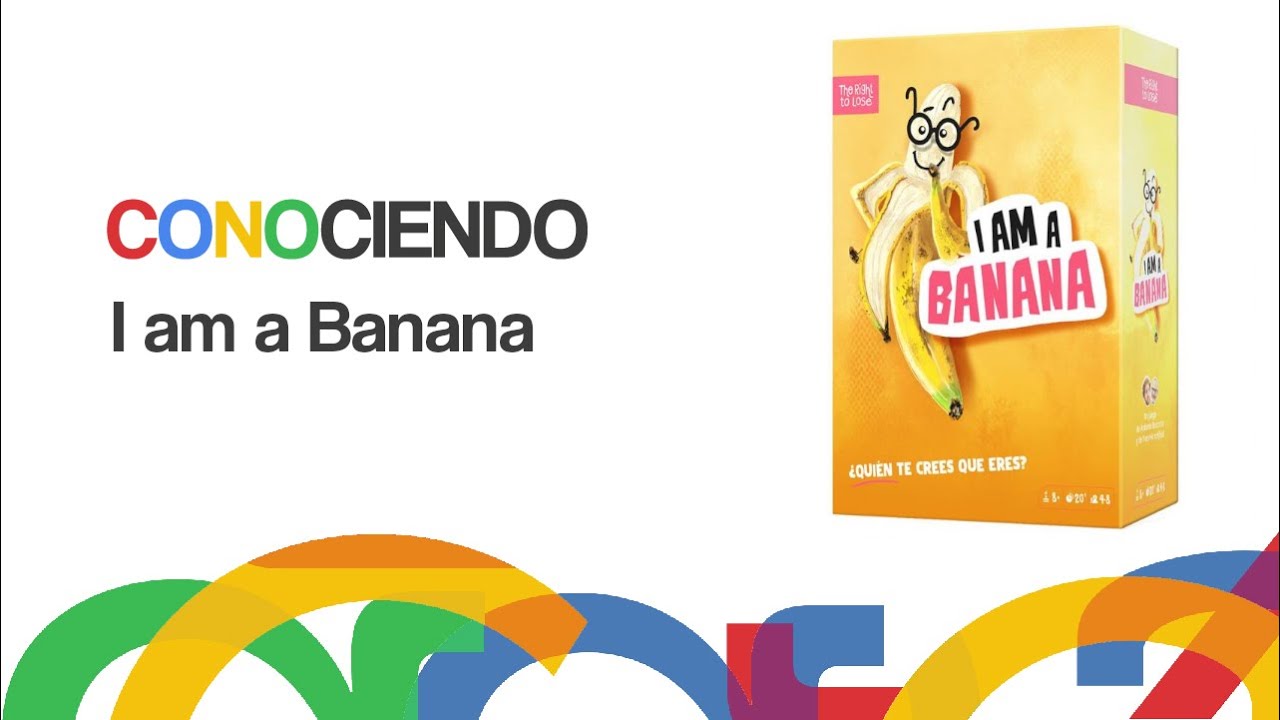 Conociendo I am a Banana