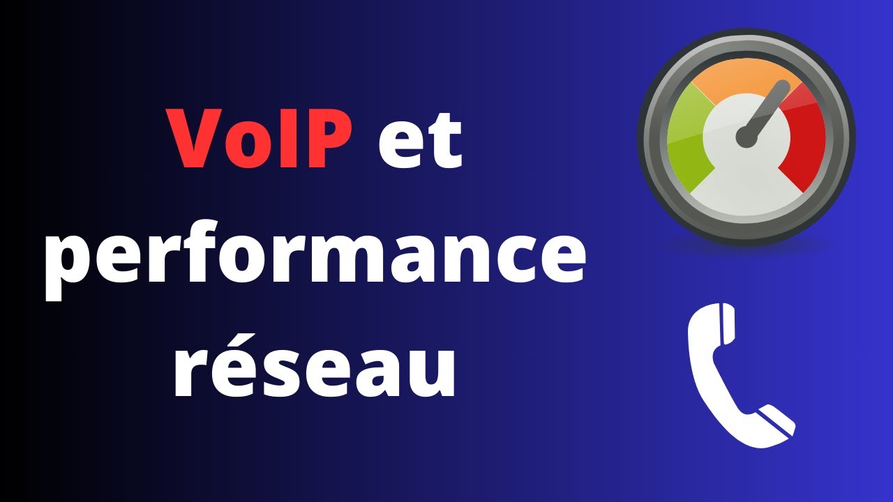 Voix sur IP (VoIP) et performances r&eacute;seau #VoIP