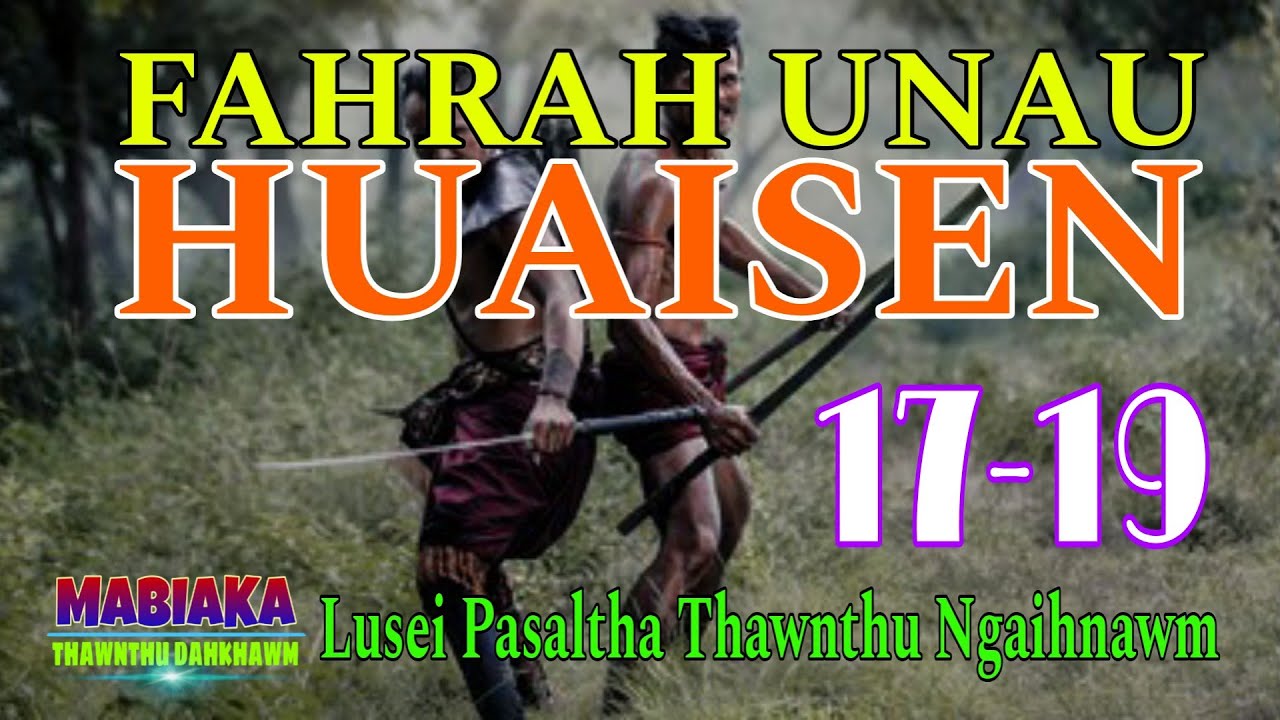 FAHRAH UNAU HUAISEN# Episode: 17-19