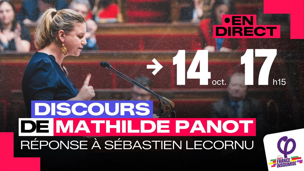 🔴 Direct - Discours de Mathilde Panot en r&eacute;ponse &agrave; S&eacute;bastien Lecornu, &agrave; l'Assembl&eacute;e nationale