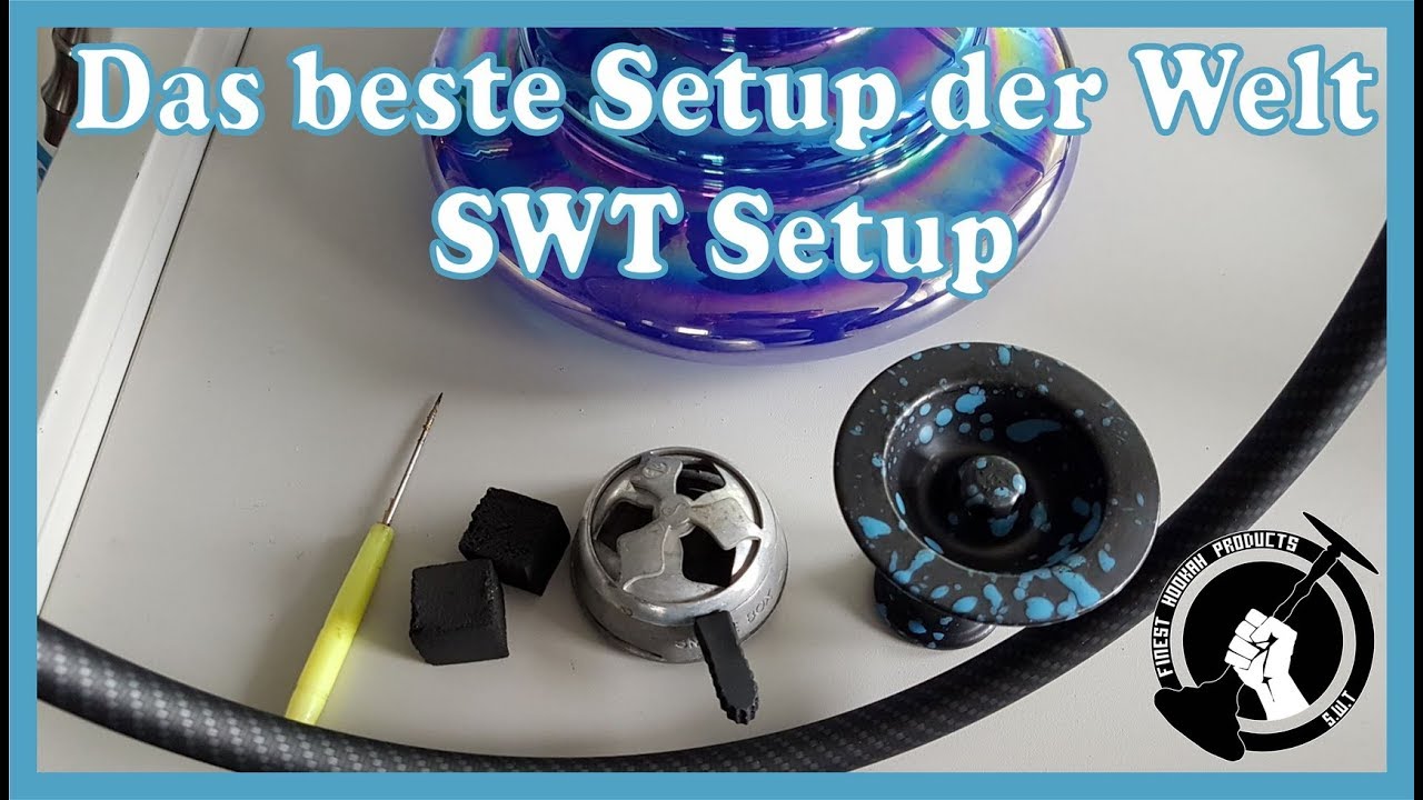 Das beste Setup der Welt - Kopfbau Anleitung zum SWT Shisha Setup
