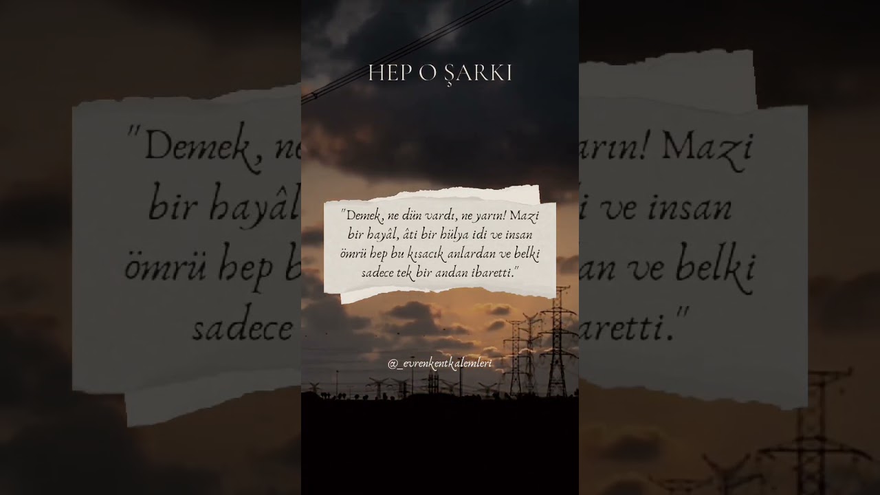 Yakup Kadri Karaosmanoğlu: Hep O Şarkı
