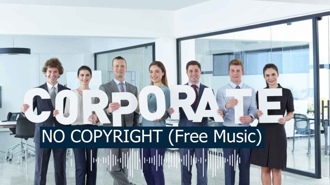 CORPORATE INSTRUMENTAL NO COPYRIGHT BACKGROUND MUSIC (Free Music)