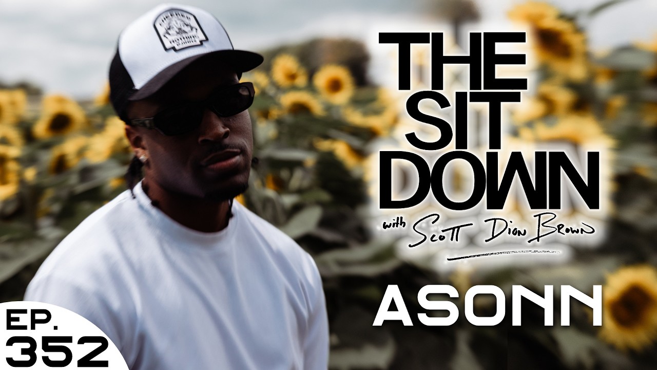Asonn - The Sit Down with Scott Dion Brown & Regine Alaina Ep. 352 (15/03/26)