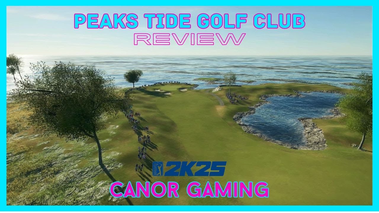 Course Review 78 - Peaks Tide Golf Club