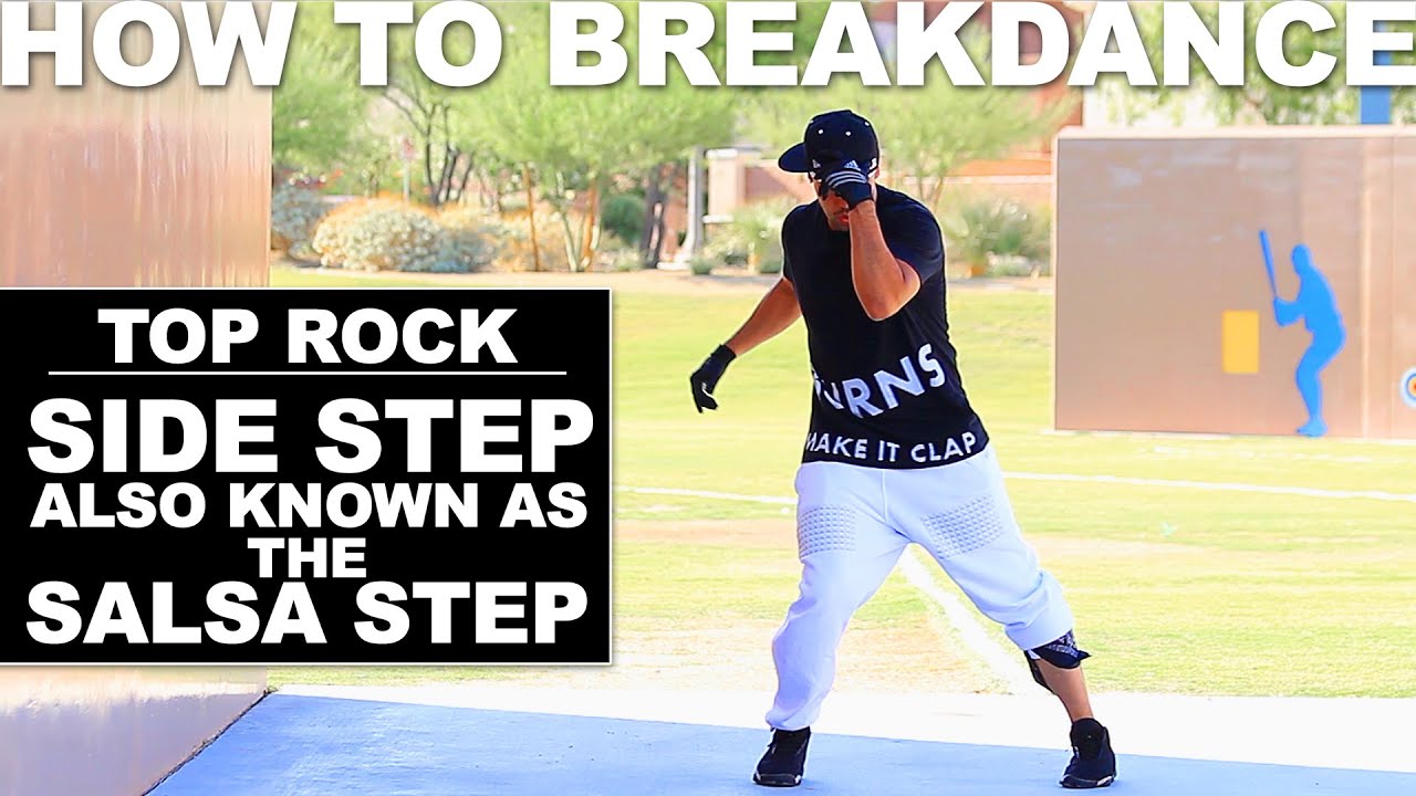 How to Breakdance | Top Rock | Side Step also known as The Salsa Step