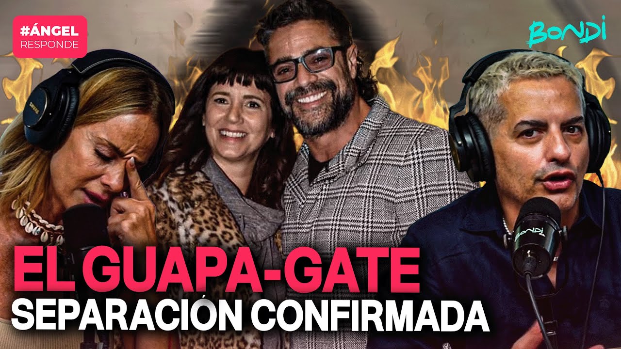 EL GUAPA GATE: TODA LA VERDAD DE LA SEPARACIÓN | ÁNGEL RESPONDE 23/01 #bondi #lam