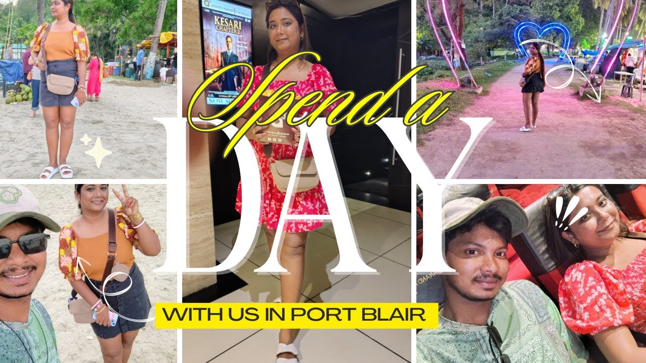 A Day In Port Blair| Andaman |Travel & Leisure Day |Day 8 & 9 