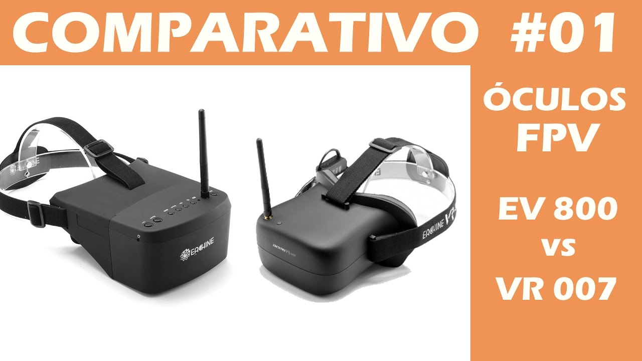 Eachine EV800 vs VR-007 - Comparativo de oculos para FPV