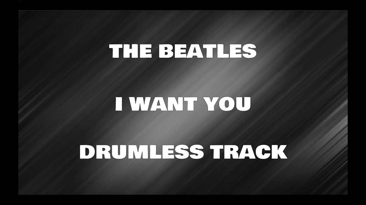 The Beatles - I Want You (She's So Heavy) (drumless)