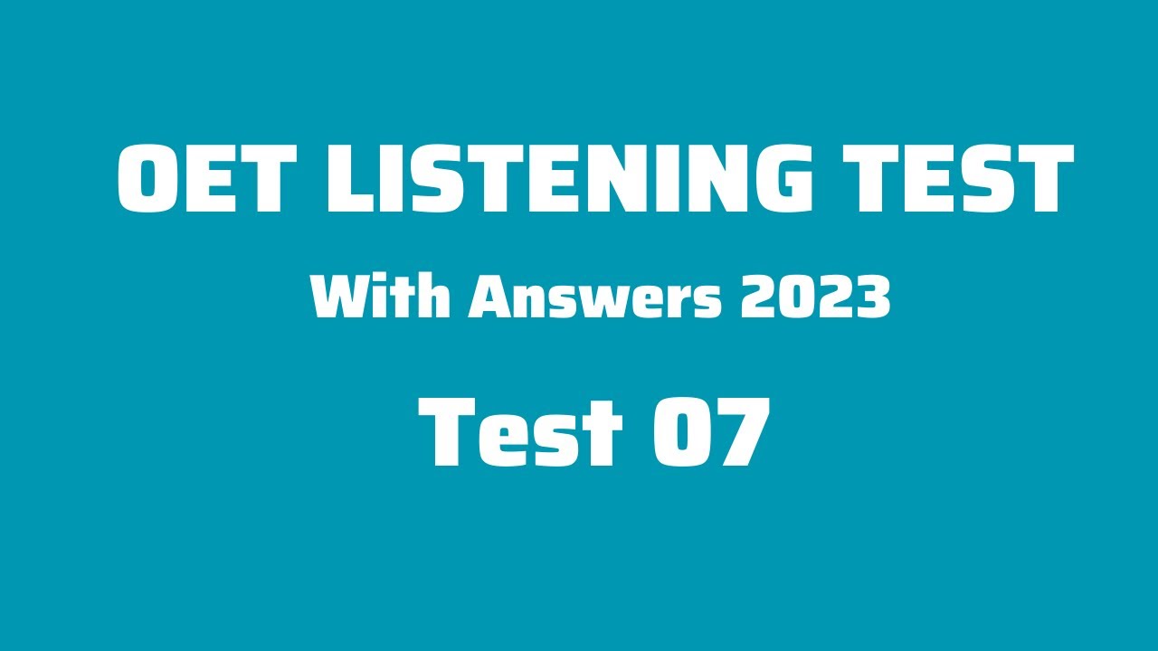 OET Listening Test With Answers 2023| Test 07