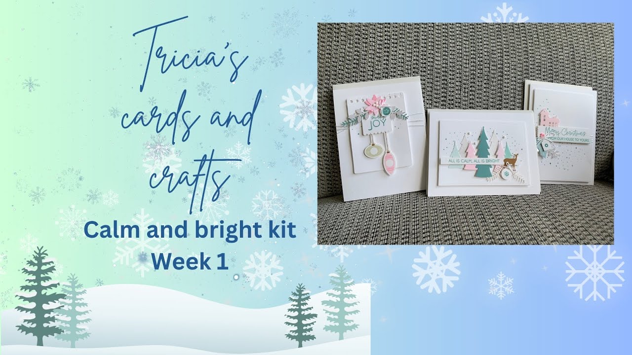 Calm and bright kit  Week 1