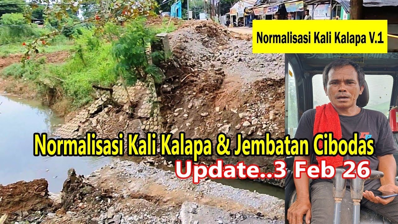 Progress 3 Feb, 26 Normalisasi & Perbaikan Jembatan Kali Kalapa