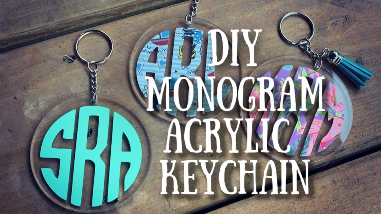 Monogram Acrylic Keychains | Tutorial