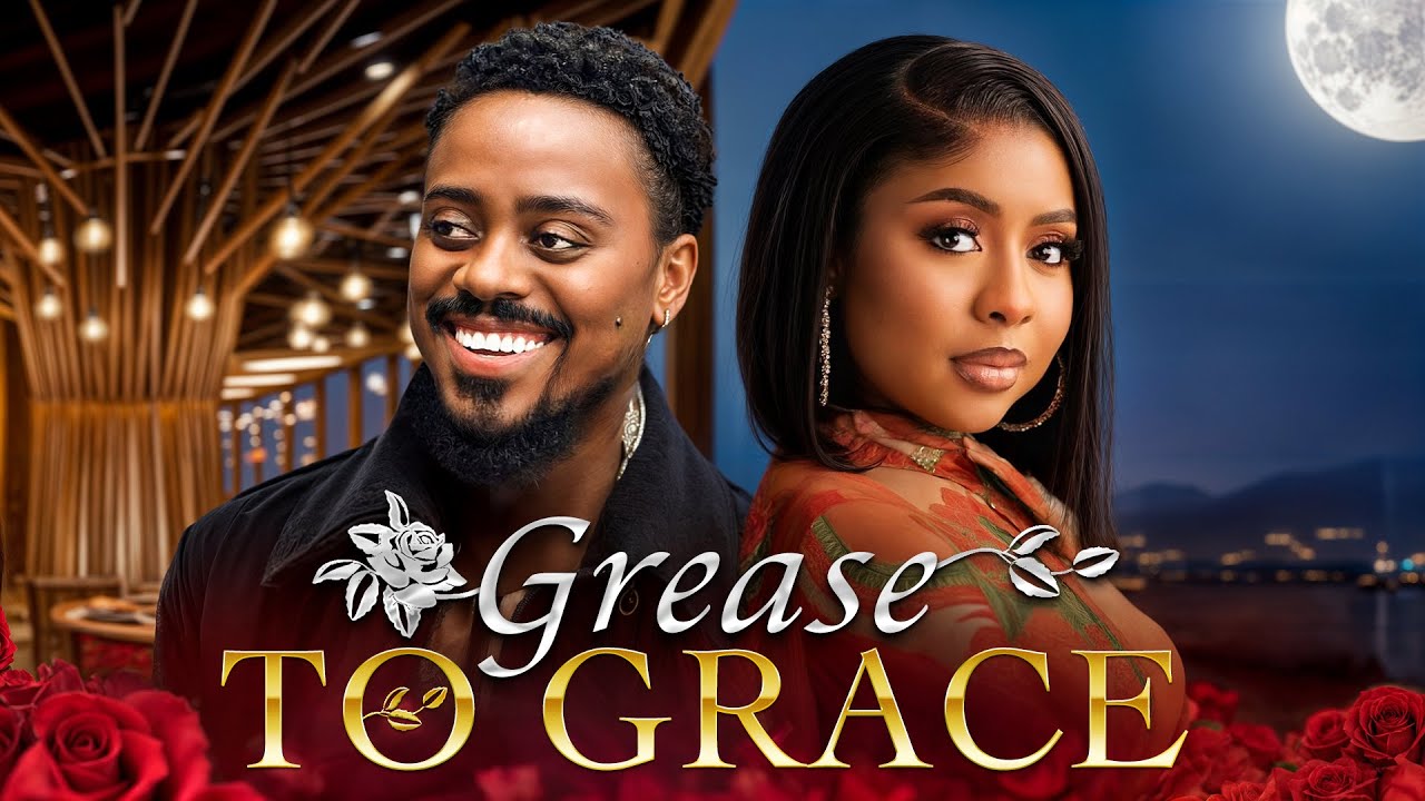 GREASE TO GRACE - Nigerian Movies 2025 Latest Full Movies