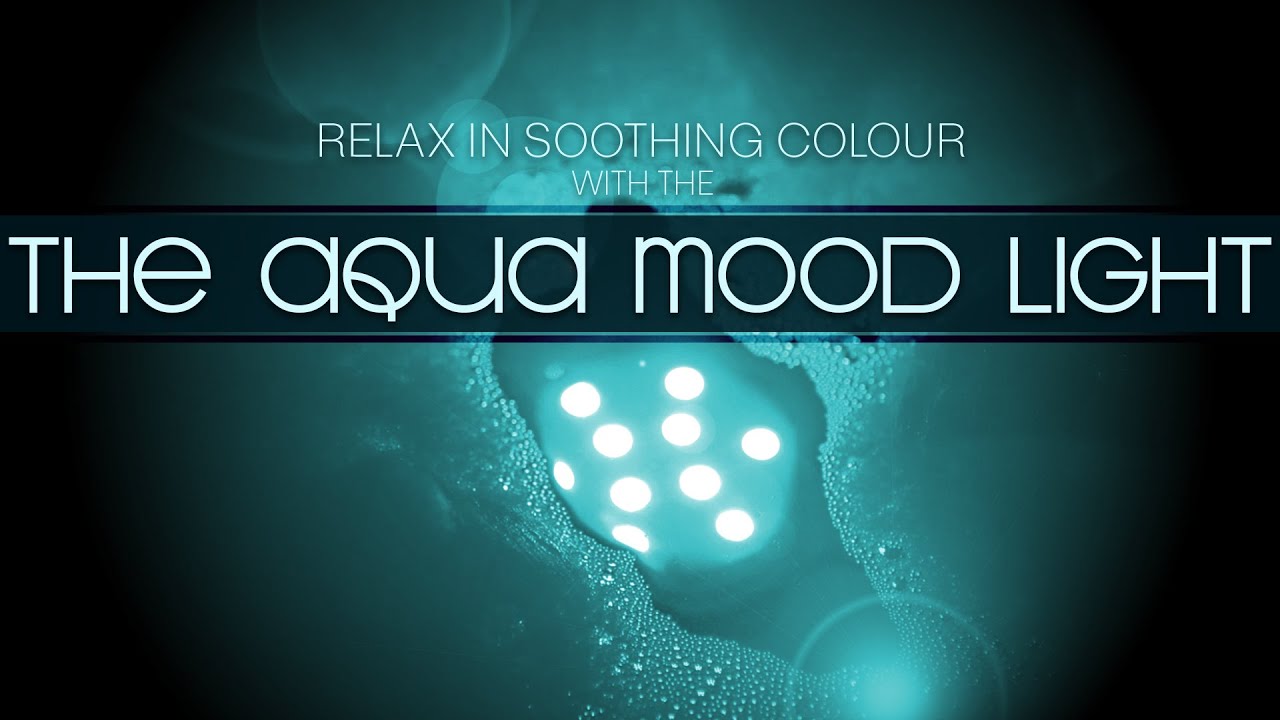 Aqua Mood Light - Set The Scene!